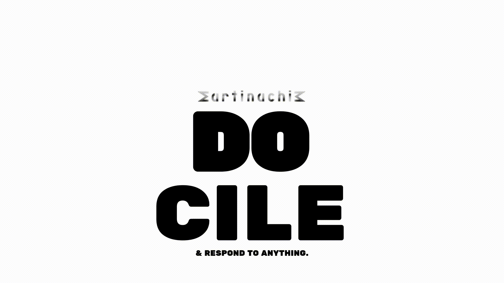 do & respond to anything.
